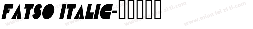 Fatso Italic字体转换